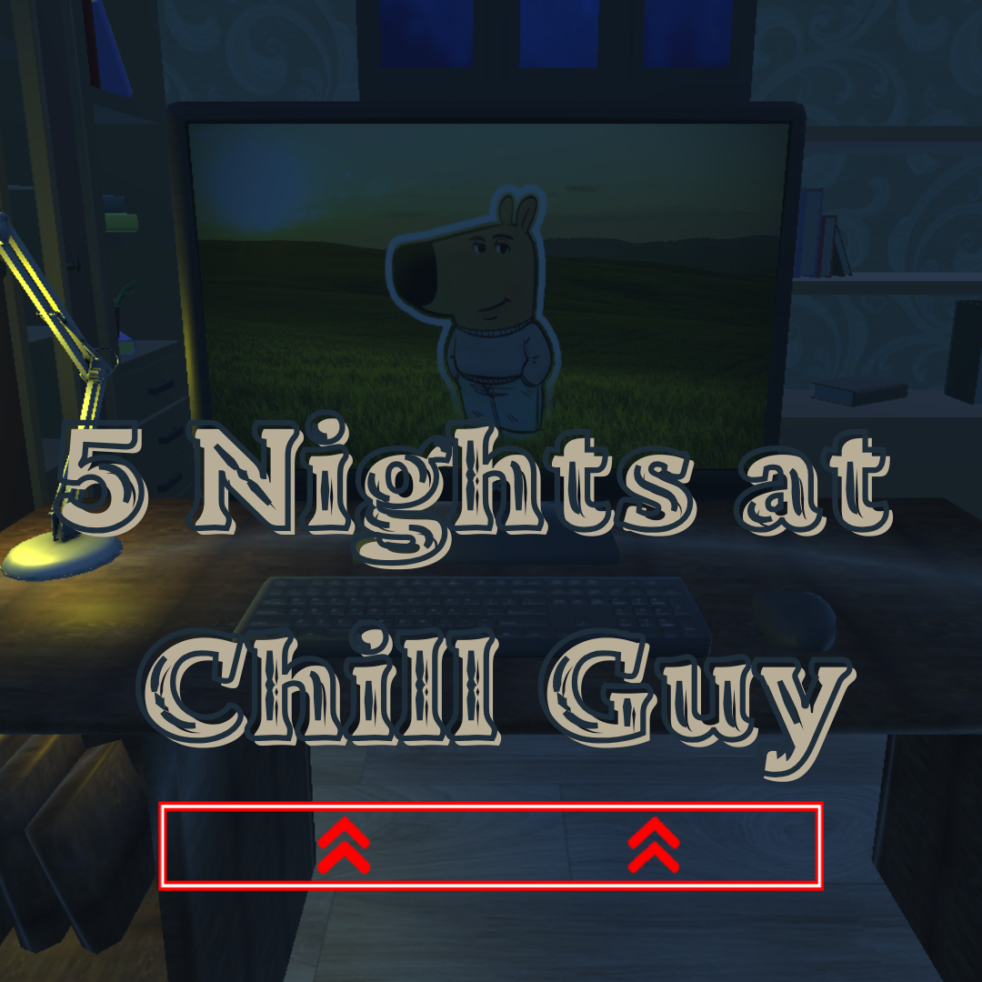 5 Nights At Chill Guy